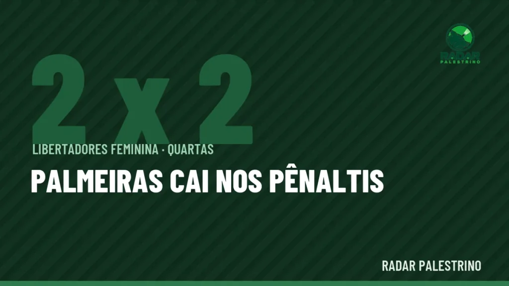 2 x 2 — Palmeiras cai nos pênaltis